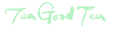 Green 'Tea Good Tea' logo on a white background
